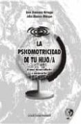 LA PSICOMOTRICIDAD DE TU HIJO/A di VV.AA. 
