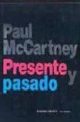 PAUL MACCARTNEY: PRESENTE Y PASADO di BARROW, TONY 
