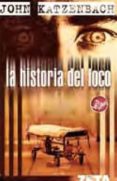 LA HISTORIA DEL LOCO de KATZENBACH, JOHN 