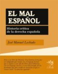EL MAL ESPAOL: HISTORIA CRITICA DE LA DERECHA ESPAOLA de VV.AA. 
