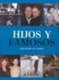 (PE) HIJOS Y FAMOSOS, SIGUIENDO SUS PASOS di VV.AA. 