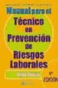 MANUAL PARA EL TECNICO EN PREVENCION DE RIESGOS LABORALES: NIVEL BASICO (4 ED) de GONZALEZ RUIZ, AGUSTIN 