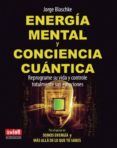 ENERGIA MENTAL Y CONCIENCIA CUANTICA di BLASCHKE, JORGE 