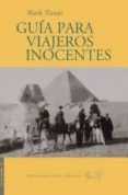 GUIA PARA VIAJEROS INOCENTES de TWAIN, MARK 