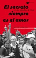 EL SECRETO SIEMPRE ES EL AMOR di MAYER, KAROLINE 