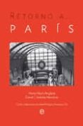 RETORNO A PARIS de MARIN ANGLADA, MARTA  CORDOBA-MENDIOLA, DANIEL 