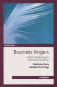 BUSINESS ANGELS: CAPITAL INTELIGENTE PARA EMPRESAS INNOVADORAS di MARTINEZ GARCIA, PABLO  GARCIA, ANGELS 