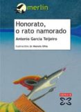 HONORATO, O RATO NAMORADO de GARCIA TEIJEIRO, ANTONIO 