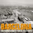 BARCELONA: MEMORIA DESDE EL CIELO (MID SIZE) (BILINGUE ESPAOL-IN GLES) di GUARDIA BASSOLS, MANEL 