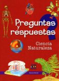 PREGUNTAS Y RESPUESTAS. CIENCIA Y NATURALEZA di BARSOTTI, ELEONORA 