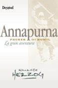 ANNAPURNA PRIMER OCHOMIL: LA GRAN AVENTURA de HERZOG, MAURICE 