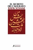 EL SECRETO DEL CALIGRAFO de SCHAMI, RAFIK 