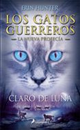 GATOS GUERREROS LA NUEVA PROFECIA II: CLARO DE LUNA de HUNTER, ERIN 