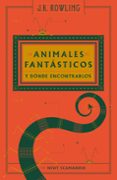 ANIMALES FANTSTICOS Y DNDE ENCONTRARLOS de ROWLING, J.K. 