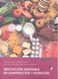 EDUCACION SANITARIA EN ALIMENACION Y NUTRICION di VV.AA. 