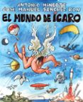 (PE) EL MUNDO DE ICARO de MINGOTE, ANTONIO SANCHEZ RON, JOSE MANUEL 