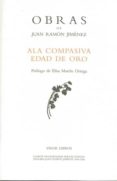 ALA COMPASIVA. EDAD DE ORO de JIMENEZ, JUAN RAMON 