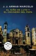 EL NIO DE LUTO Y EL COCINERO DEL PAPA de ARMAS MARCELO, J. J. 
