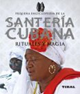 SANTERIA CUBANA, RITUALES Y MAGIA di ALCARAZ, JOSE LUIS 