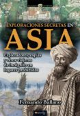 EXPLORACIONES SECRETAS EN ASIA di BALLANO GONZALO, FERNANDO 