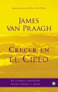CRECER EN EL CIELO de PRAAGH, JAMES VAN 