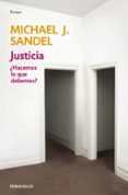 JUSTICIA HACEMOS LO QUE DEBEMOS? de SANDEL, MICHAEL 