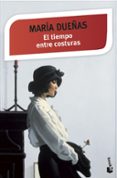 EL TIEMPO ENTRE COSTURAS di DUEAS, MARIA 