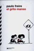 EL GRITO  MANSO de FREIRE, PAULO 