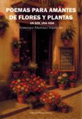 poemas para amantes de flores y plantas un ser una vida