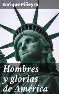 Hombres Y Glorias De América (ebook)