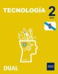 INICIA DUAL TECNOLOGIA 2 ESO LIBRO ALUMNO PACK GALICIA di VV.AA. 