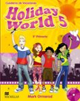 HOLIDAY WORLD 5 ACTIVITY BOOK PACK (CASTELLANO) di VV.AA. 