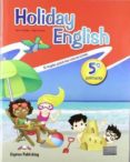HOLIDAY ENGLISH 5 PRIMARIA STUDENT PACK di VV.AA. 