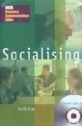 SOCIALISING (CON CD) [BUSINESS COMMUNICATION SKILLS] de KING, DAVID 