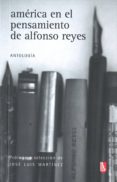 AMERICA EN EL PENSAMIENTO DE ALFONSO REYES de REYES, ALFONSO 