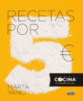 RECETAS POR 5 EUROS di YANCI, MARTA 