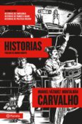 CARVALHO: HISTORIAS de VAZQUEZ MONTALBAN, MANUEL 