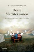 HOTEL MEDITERRNEO de PEDREGOSA, ALEJANDRO 