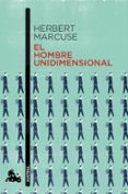 EL HOMBRE UNIDIMENSIONAL de MARCUSE, HERBERT 