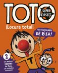 TOTO SUPERCHISTEZ. LOCURA TOTAL! de BLOCH, SERGE 