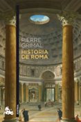 HISTORIA DE ROMA de GRIMAL, PIERRE 