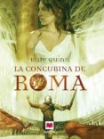 LA CONCUBINA DE ROMA di QUINN, KATE 