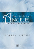 TERAPIA DE LOS ANGELES: MANUAL PRACTICO de VIRTUE, DOREEN 