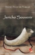 JERICHO SOUVENIR di FELIZ DE VARGAS PASTOR, ELIFIO 