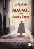 ALGUACIL DE LA CASA Y CORTE di CUADRO, JOSE MARIA 