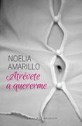 ATREVETE A QUERERME de AMARILLO, NOELIA 