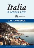 ITALIA A MEDIA LUZ di HERBERT LAWRENCE, DAVID 