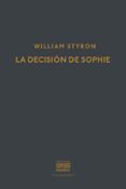 LA DECISION DE SOPHIE de STYRON, WILLIAM 