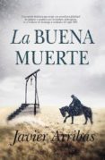 (PE) LA BUENA MUERTE de ARRIBAS, JAVIER 