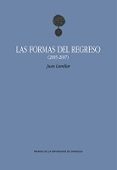 LAS FORMAS DEL REGRESO (2005-2007) de LAMILLAR, JUAN 
